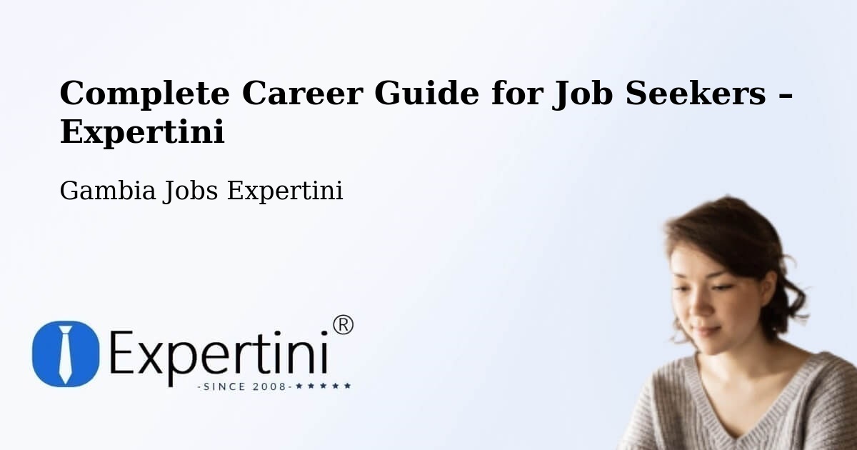 Career Guide for Job Seekers – Karantaba - Karantaba, Gambia Jobs Expertini