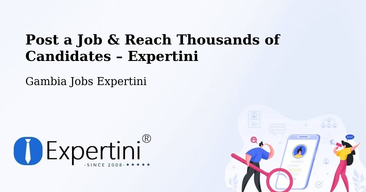 Post a Job in Karantaba – Hire the Right Talent - Karantaba, Gambia Jobs Expertini