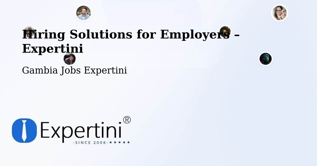 Hiring Solutions for Employers in Karantaba - Karantaba, Gambia Jobs Expertini