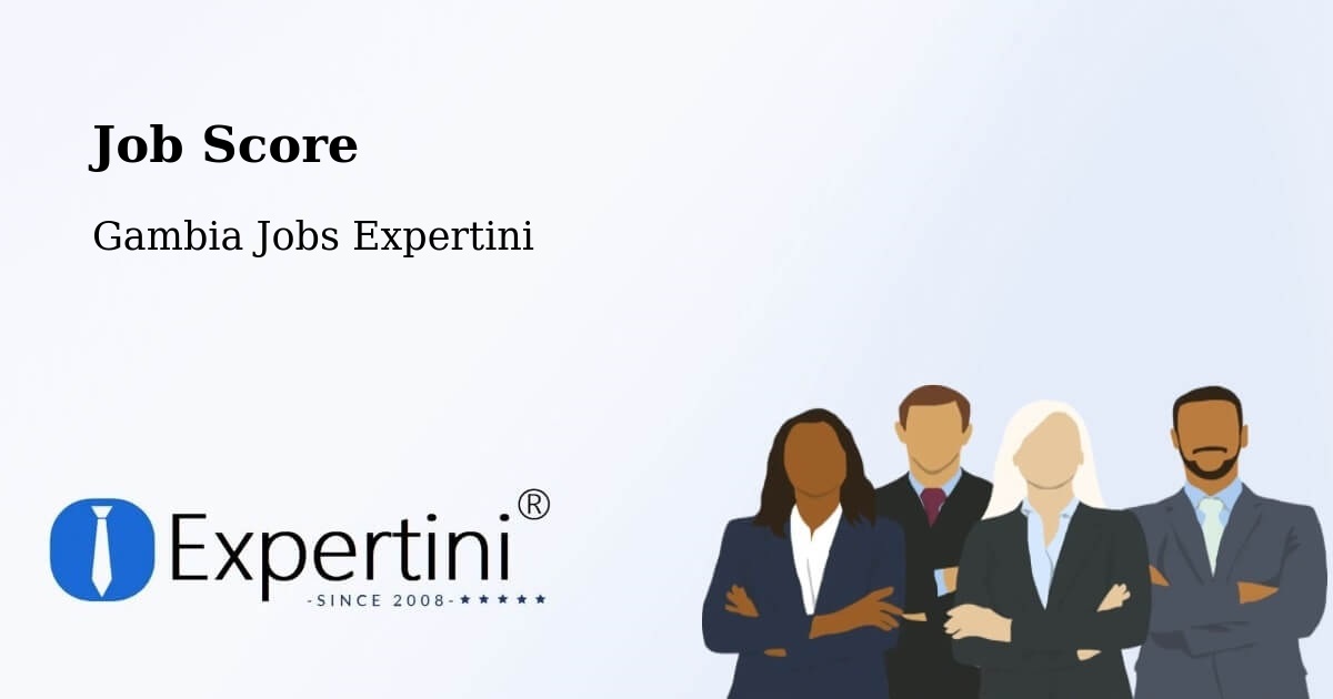 Job Score & Job Description Score Tool – Karantaba - Gambia Jobs Expertini