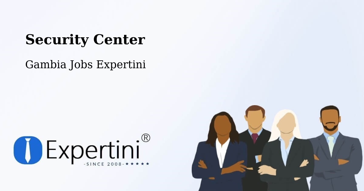 Security & Compliance – Karantaba - Gambia Jobs Expertini